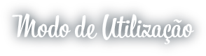 Modo Utilização