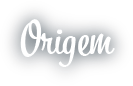 Origem