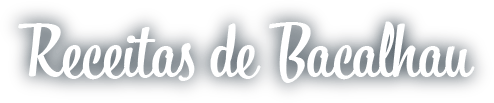 Receitas de Bacalhau